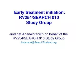 Early treatment initiation: RV254/SEARCH 010 Study Group