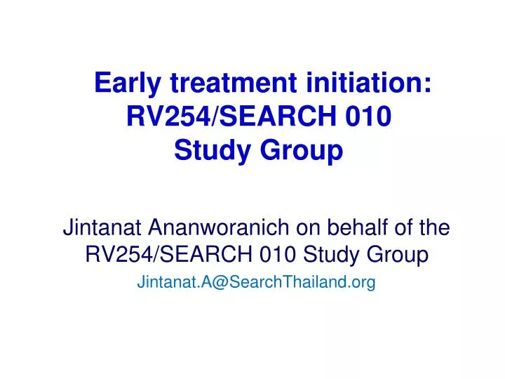 early treatment initiation rv254 search 010 study group