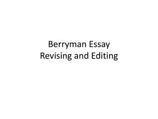Berryman Essay Revising and Editing