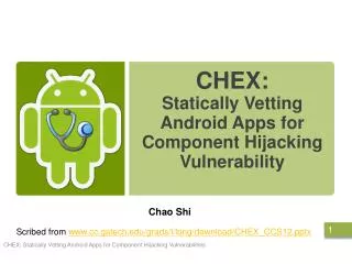 CHEX : Statically Vetting Android Apps for Component Hijacking Vulnerability