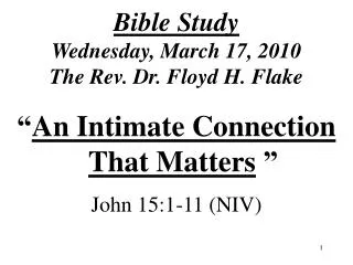 Bible Study Wednesday, March 17, 2010 The Rev. Dr. Floyd H. Flake