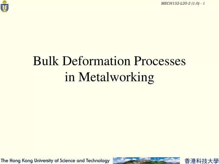 bulk deformation processes in metalworking