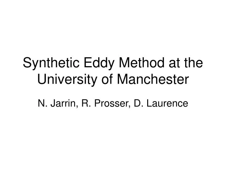 synthetic eddy method at the university of manchester