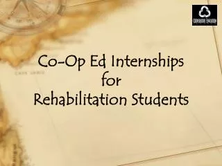 Co-Op Ed Internships for Rehabilitation Students