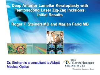Dr. Steinert is a consultant to Abbott Medical Optics