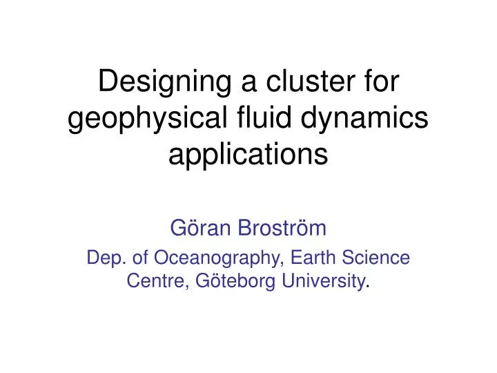 designing a cluster for geophysical fluid dynamics applications