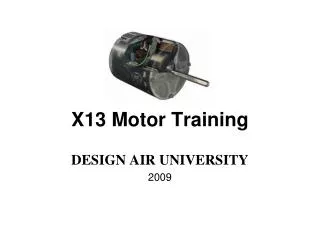 X13 Motor Training