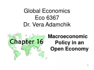 Global Economics Eco 6367 Dr. Vera Adamchik