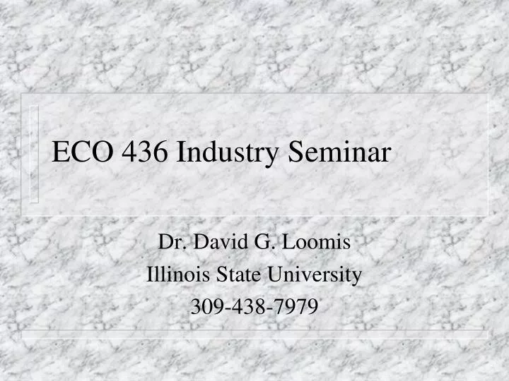 eco 436 industry seminar