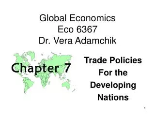 Global Economics Eco 6367 Dr. Vera Adamchik