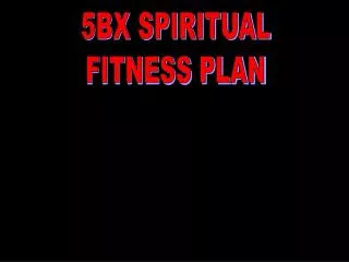 5BX SPIRITUAL FITNESS PLAN