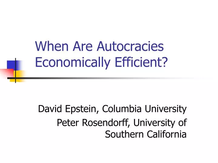 when are autocracies economically efficient