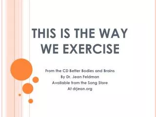 THIS IS THE WAY WE EXERCISE