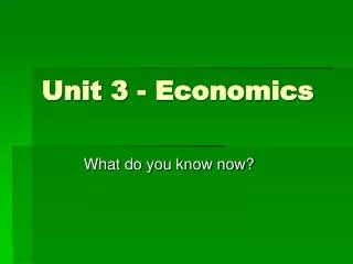 Unit 3 - Economics
