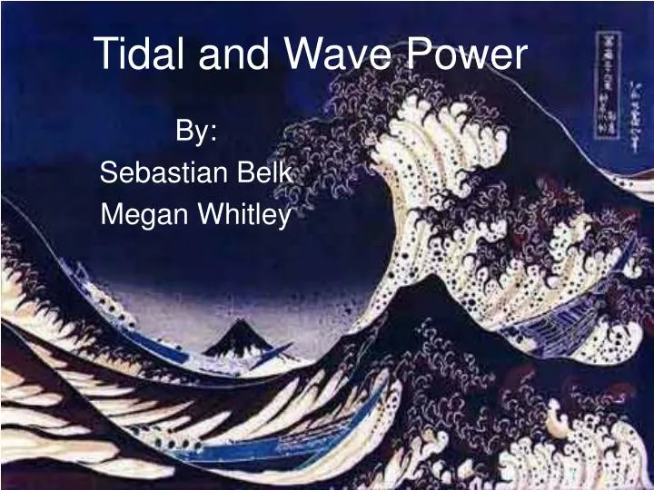 tidal and wave power