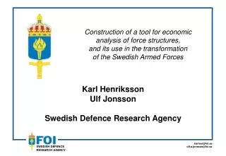 Karl Henriksson Ulf Jonsson Swedish Defence Research Agency