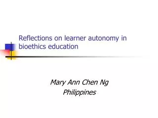 Reflections on learner autonomy in bioethics education