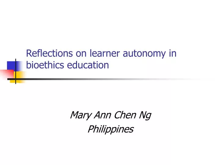 reflections on learner autonomy in bioethics education