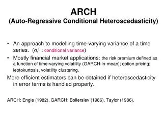 ARCH (Auto-Regressive Conditional Heteroscedasticity)