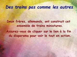 des trains pas comme les autres