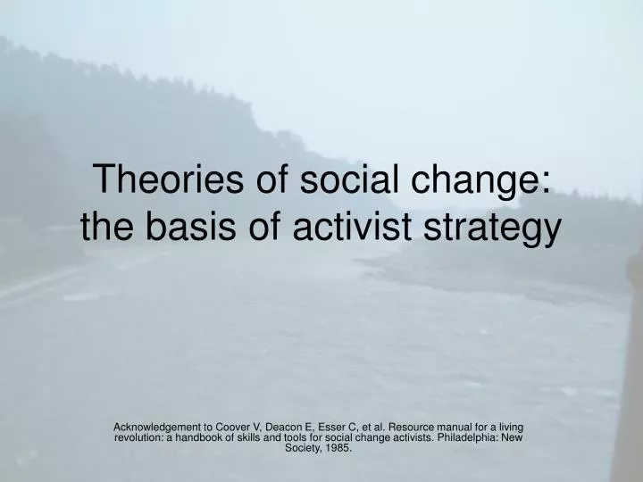 theories of social change the basis of activist strategy