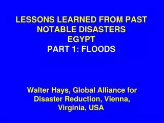 LESSONS LEARNED FROM PAST NOTABLE DISASTERS EGYPT PART 1: FLOODS