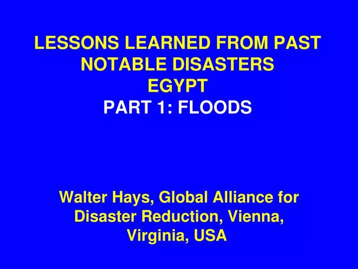 lessons learned from past notable disasters egypt part 1 floods