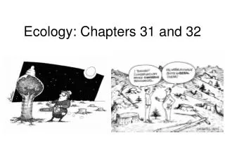 Ecology: Chapters 31 and 32