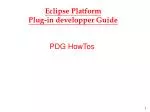 Eclipse Platform Plug-in developper Guide - slide 1