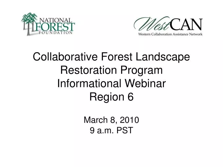 collaborative forest landscape restoration program informational webinar region 6