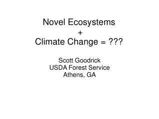 Novel Ecosystems + Climate Change = ???