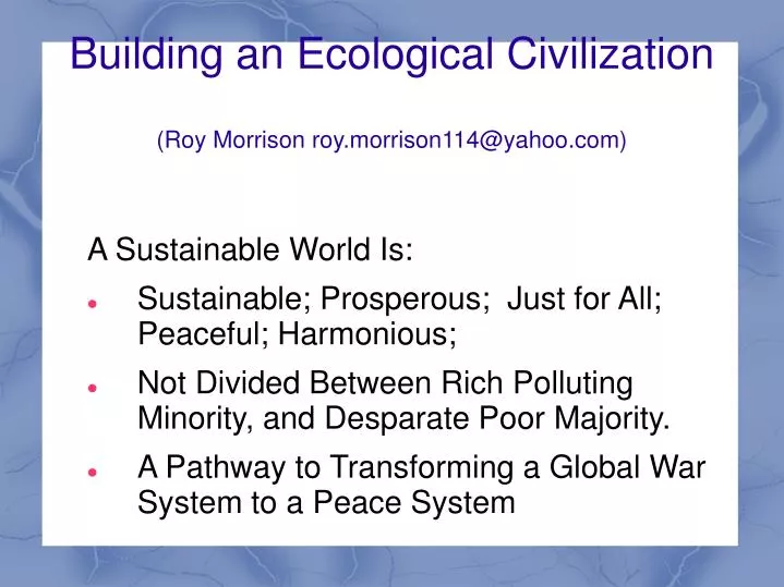 building an ecological civilization roy morrison roy morrison114@yahoo com