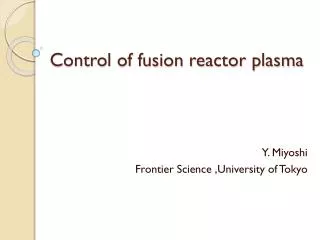 Control of fusion reactor plasma