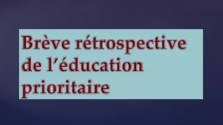 br ve r trospective de l ducation prioritaire