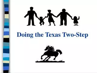 Doing the Texas Two-Step