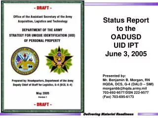 Status Report to the OADUSD UID IPT June 3, 2005