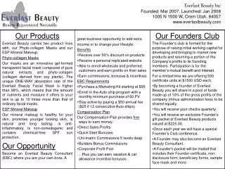 Everlast Beauty Inc Founded: Mar 2007, Launched: Jan 2008 1005 N 1500 W, Orem Utah, 84057