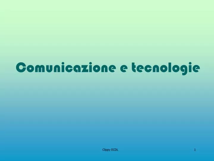 comunicazione e tecnologie