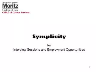 Symplicity for Interview Sessions and Employment Opportunities