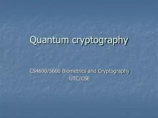 Quantum cryptography