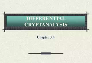 DIFFERENTIAL CRYPTANALYSIS