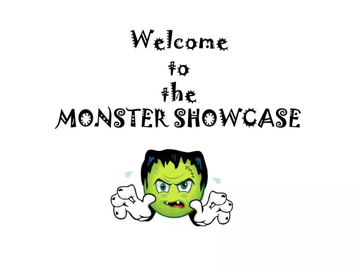 welcome to the monster showcase