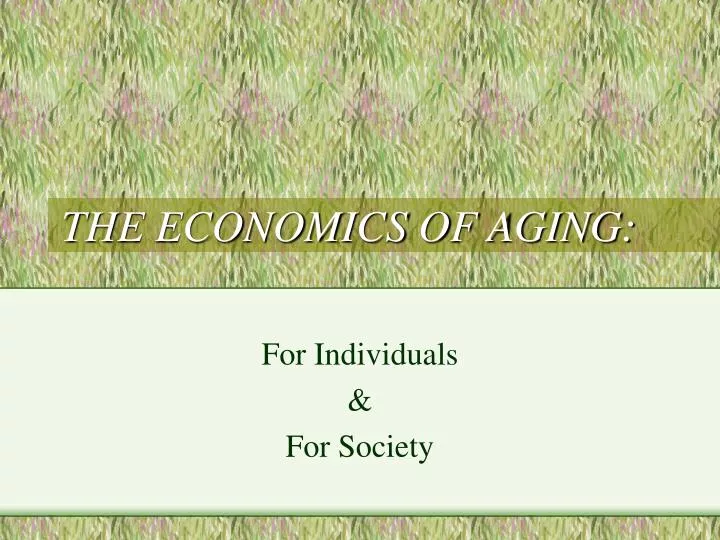 the economics of aging