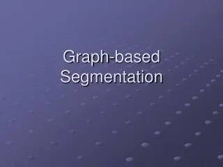Graph-based Segmentation