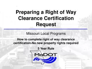 Preparing a Right of Way Clearance Certification Request Missouri Local Programs
