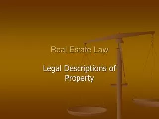 Real Estate Law Legal Descriptions of Property