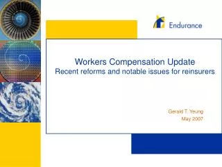 Workers Compensation Update Recent reforms and notable issues for reinsurers