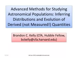 Brandon C. Kelly (CfA, Hubble Fellow, bckelly@cfa.harvard.edu)