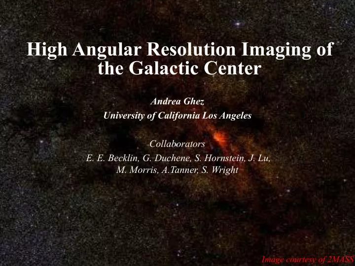 high angular resolution imaging of the galactic center