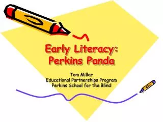 Early Literacy: Perkins Panda